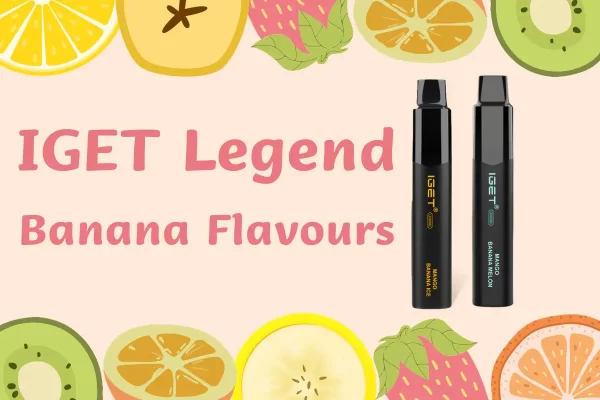 banana IGET Legend flavours review