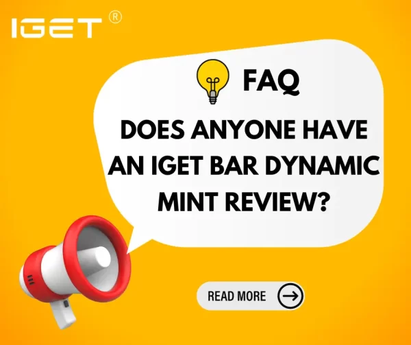 does anyone have an IGET Bar Dynamic Mint review