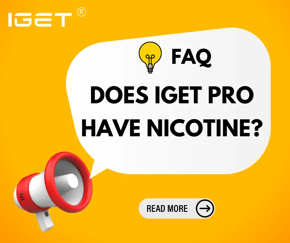 does IGET Pro have nicotine