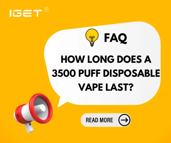 how long does a 3500 puff disposable vape last