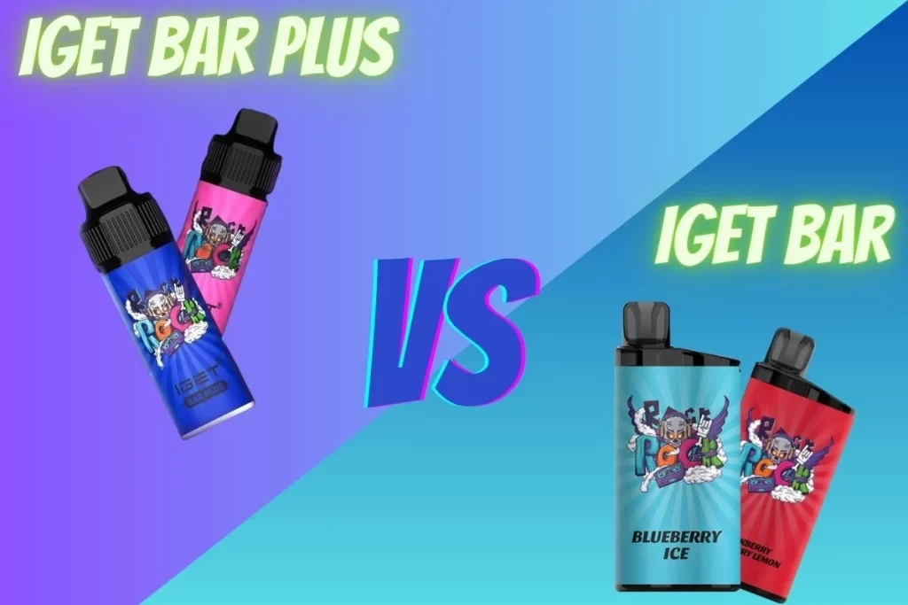 IGET Bar Plus VS IGET Bar 